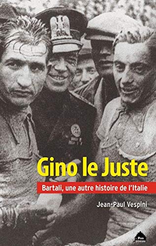 Gino Le Juste: Bartali, une autre histoire de l´Italie (Paperback)