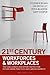 21st Century Workforces and...