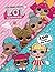 LÓL Surpríse Coloring Book: 100+ LÓL Surpríse Coloring Pages for Boys, Girls, Kids, Ages 4-8, Ages 8-12, Adults to Relax and Have Fun, Great Gift Idea for LÓL Surpríse Fans!