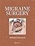 Migraine Surgery: With Digi...