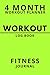 Workout Log Book: 4 Month W...