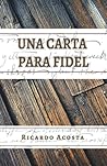 Una carta para fidel (Spanish Edition)