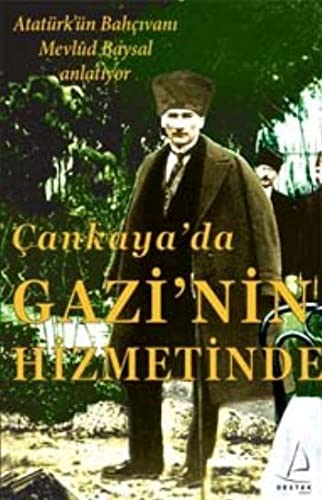 Cankaya'da Gazi'nin Hizmetinde (Paperback)