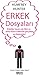 Erkek Dosyalari; Erkekler Hayat, Ask, Flört ve Daha Fazlasi H... by Humfrey Hunter