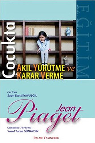 Çocukta Karar Verme ve Akıl Yürütme (Paperback)