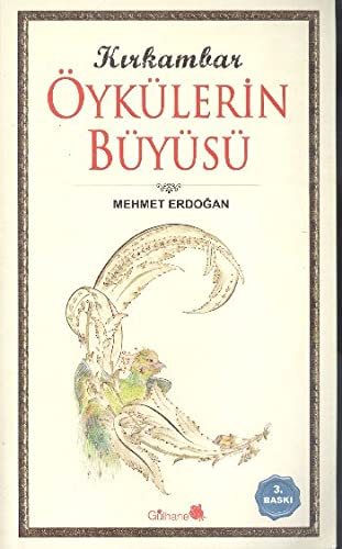 Kirk Ambar Oykulerin Buyusu (Paperback)