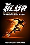 The Blur: No Credit Series: Book Three The Blur: No Credit Series: Book Three