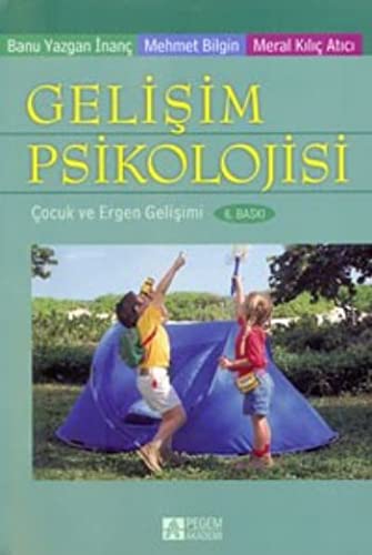 Gelisim psikolojisi : çocuk ve ergen gelisimi (Paperback)