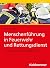 Menschenfuhrung in Feuerweh...