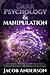 Dark Psychology and Manipul...