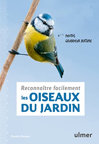 Reconnaître facilement les oiseaux du jardin - Photos grandeur nature (Paperback)