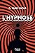 L’HYPNOSE: Le chaman, l’exo...