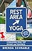 Rest Area Yoga by Brenda Schnable