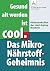 Gesund alt werden ist cool....