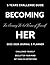 2022 -2026 becoming Her: Fo...