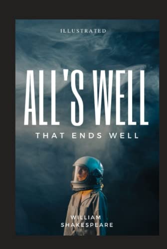 All's Well That Ends Well Illustrated