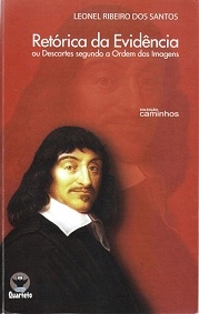 Retórica da Evidência ou Descartes segundo a Ordem das Imagens
