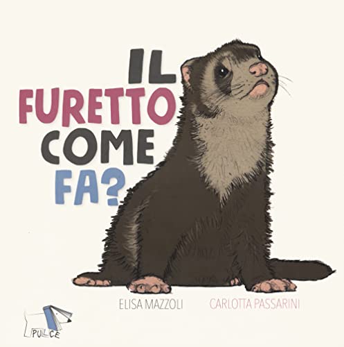 IL FURETTO COME FA (Board Book)