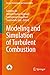 Modeling and Simulation of Turbulent Combustion
