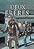Deux frères