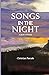 Songs In The Night by Christian Pascale