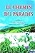 Le chemin du paradis