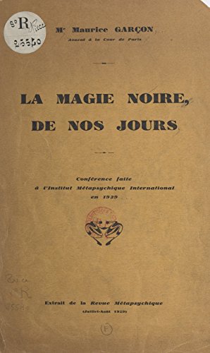 La magie noire de nos jours: Conférence faite à l'Institut métapsychique international en 1929 (French Edition)