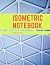 Isometric Notebook: Isometr...
