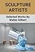 Sculpture Artists: Selected...