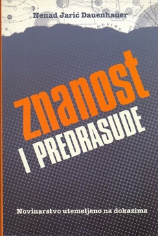 Znanost i predrasude - novinarstvo utemeljeno na činjenicama (Paperback)