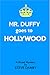 Mr. Duffy goes to Hollywood by Steve Danby