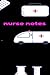 Nursing Notes: Nurse Journal