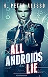 All Androids Lie:...