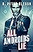 All Androids Lie: Short Story Collection