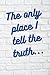 The only place I tell the t...