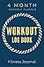 Workout Log Book: 4 Month W...