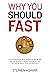 Why You Should Fast: A Comp...