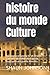 histoire du monde Culture: ...