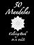 50 Mandalas Coloring Book