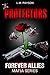 The Protectors: Forever All...