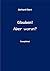 Glauben! Aber woran?: Pamph...