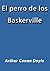 El perro de los Baskerville (Spanish Edition)