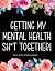 Getting My Mental Health Sh...