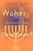 Woher kommt das Christentum?