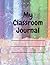 My Classroom Journal