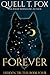Forever by Quell T. Fox