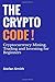 The Crypto Code: Cryptocurr...