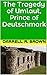 The Tragedy of Umlaut, Prince of Deutschmark (The Collected Works of Darrell R. Brown)