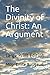 The Divinity of Christ: An Argument: Large Print Edition