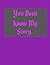 You Don't Know My Story: Jo...